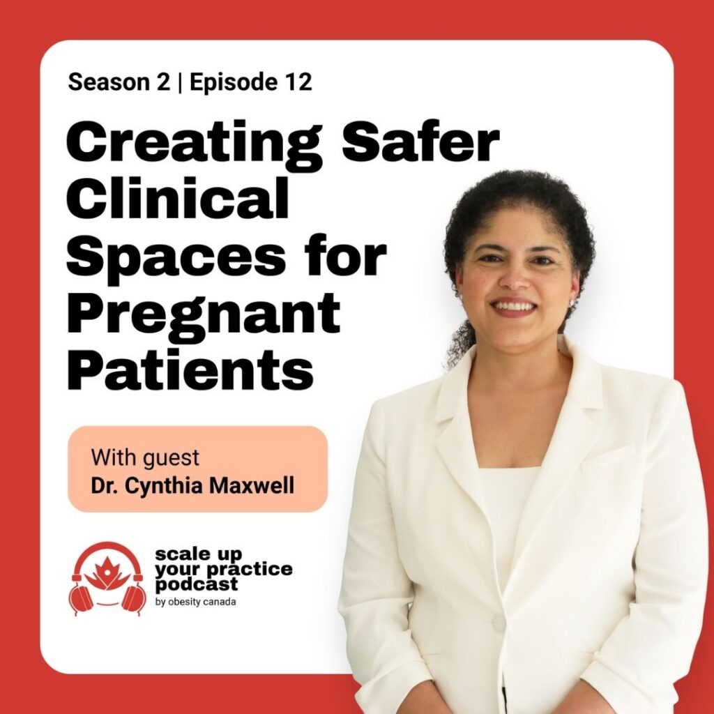 Promotional graphic for Scale Up Your Practice podcast, Season 2, Episode 12. Text reads “Creating safer clinical spaces for pregnant patients” with guest Dr. Cynthia Maxwell. Dr. Maxwell is pictured smiling in a white blazer beside the podcast logo.