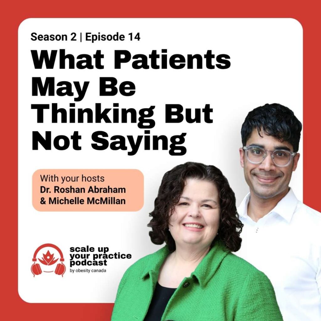 Promotional graphic for Scale Up Your Practice podcast, Season 2, Episode 14. Text reads “What patients may be thinking but not saying,” with hosts Dr. Roshan Abraham and Michelle McMillan pictured beside the podcast logo.